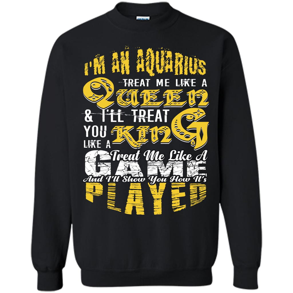 Aquarius T-shirt Im An Aquarius Treat Me Like A Queen