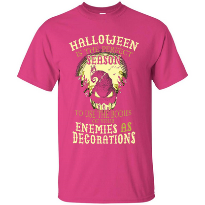Halloween Is The Perfect Season T-shirt Heliconia