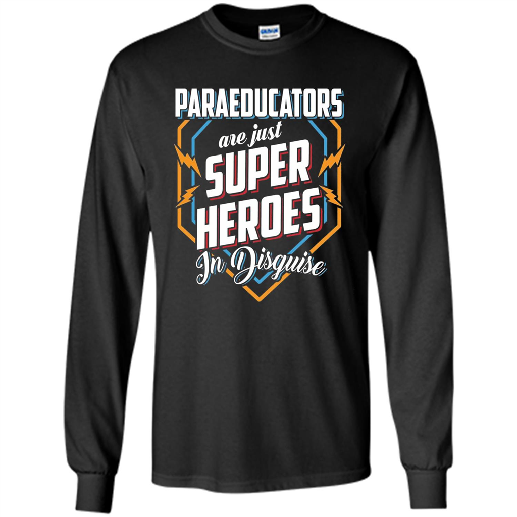Paraeducators Are Super Heroes In Disguise T-shirt