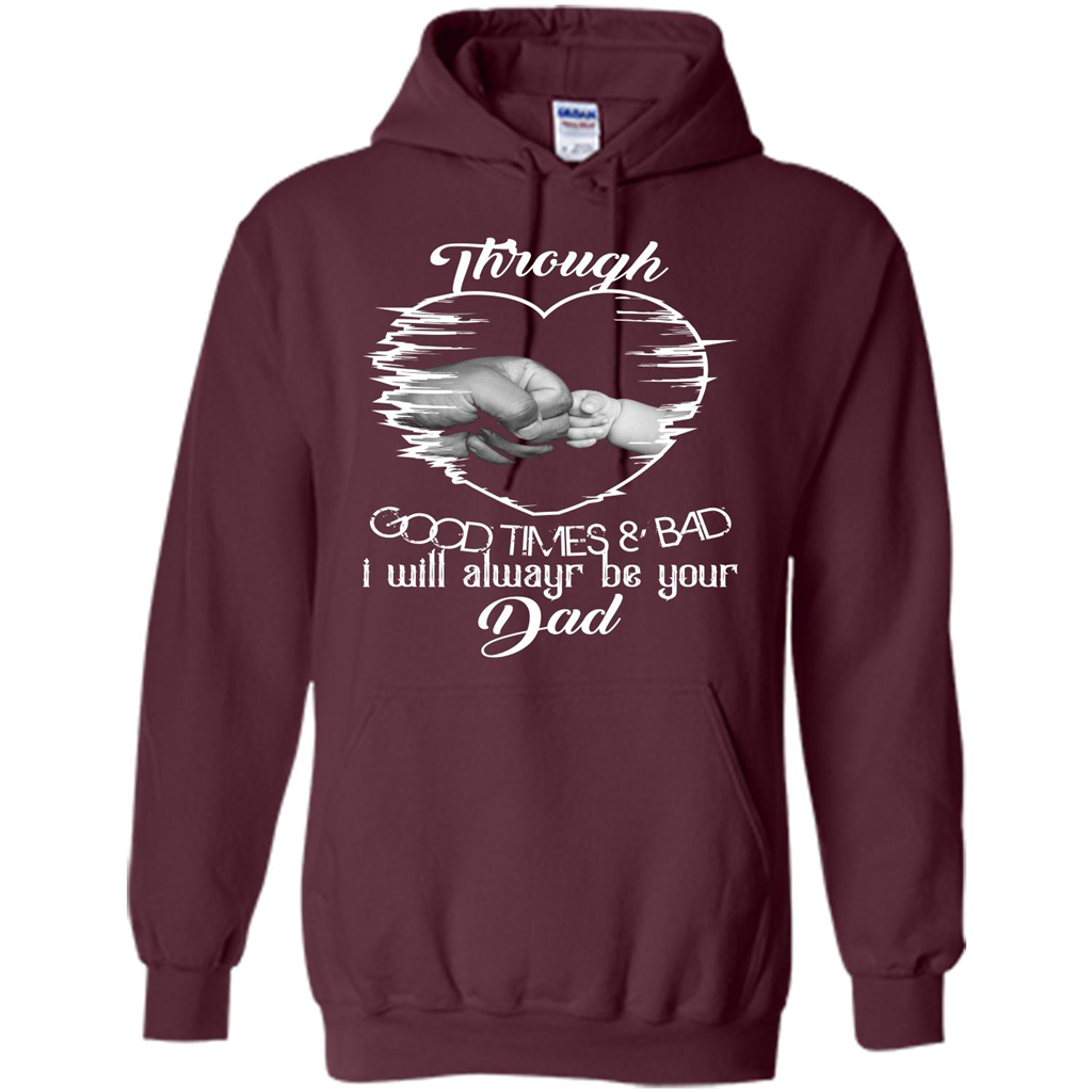 Daddy T-shirt I Will Always Be Your Dad Maroon
