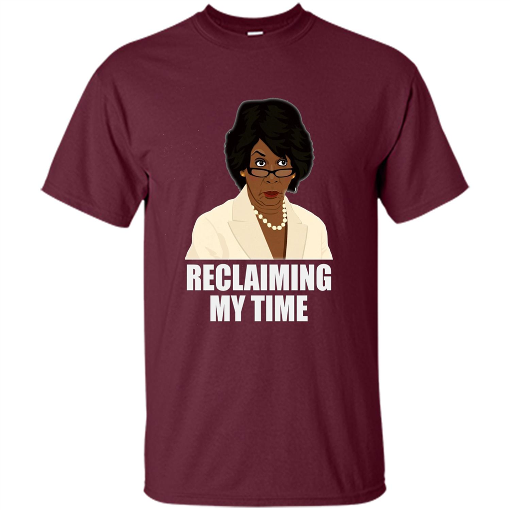 Reclaiming My Time T-shirt Maroon