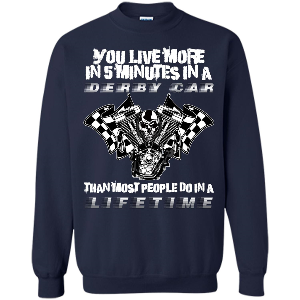 Derby Car Life Time T-shirt You Live More In 5 Minutes In A Derby Car Navy