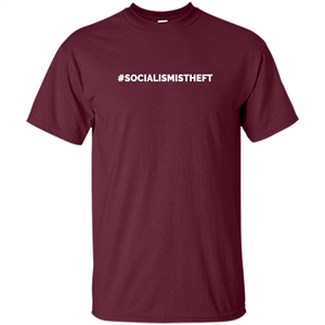 Socialism is Theft T-shirt