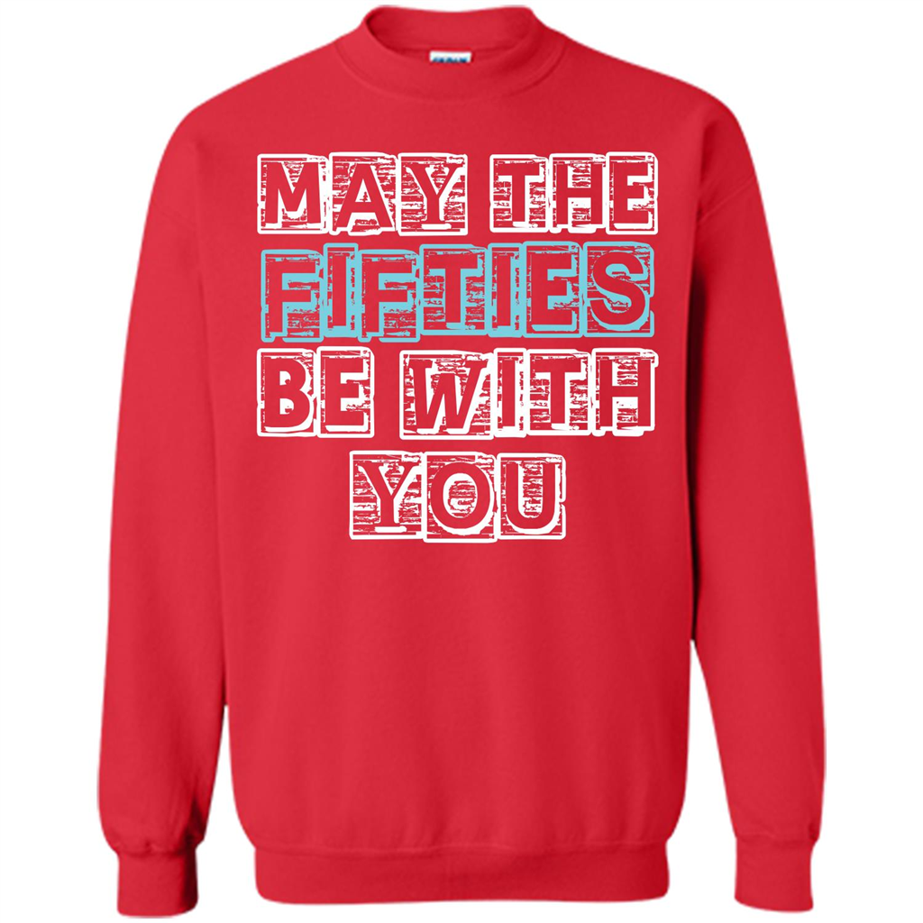 Birthday Gift T-shirt May The Fifties Be With You T-shirt Red
