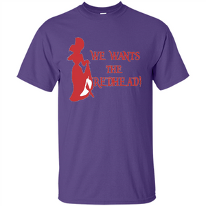 We Wants The Redhead! T-shirt