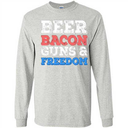 Beer Bacon Guns And Freedom T-Shirt Fourth of July Gift Ash
