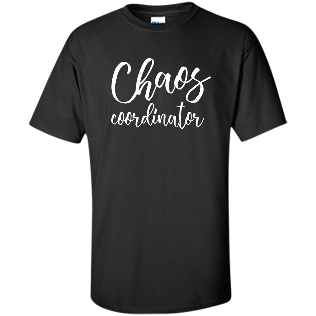 Chaos Coordinator shirt