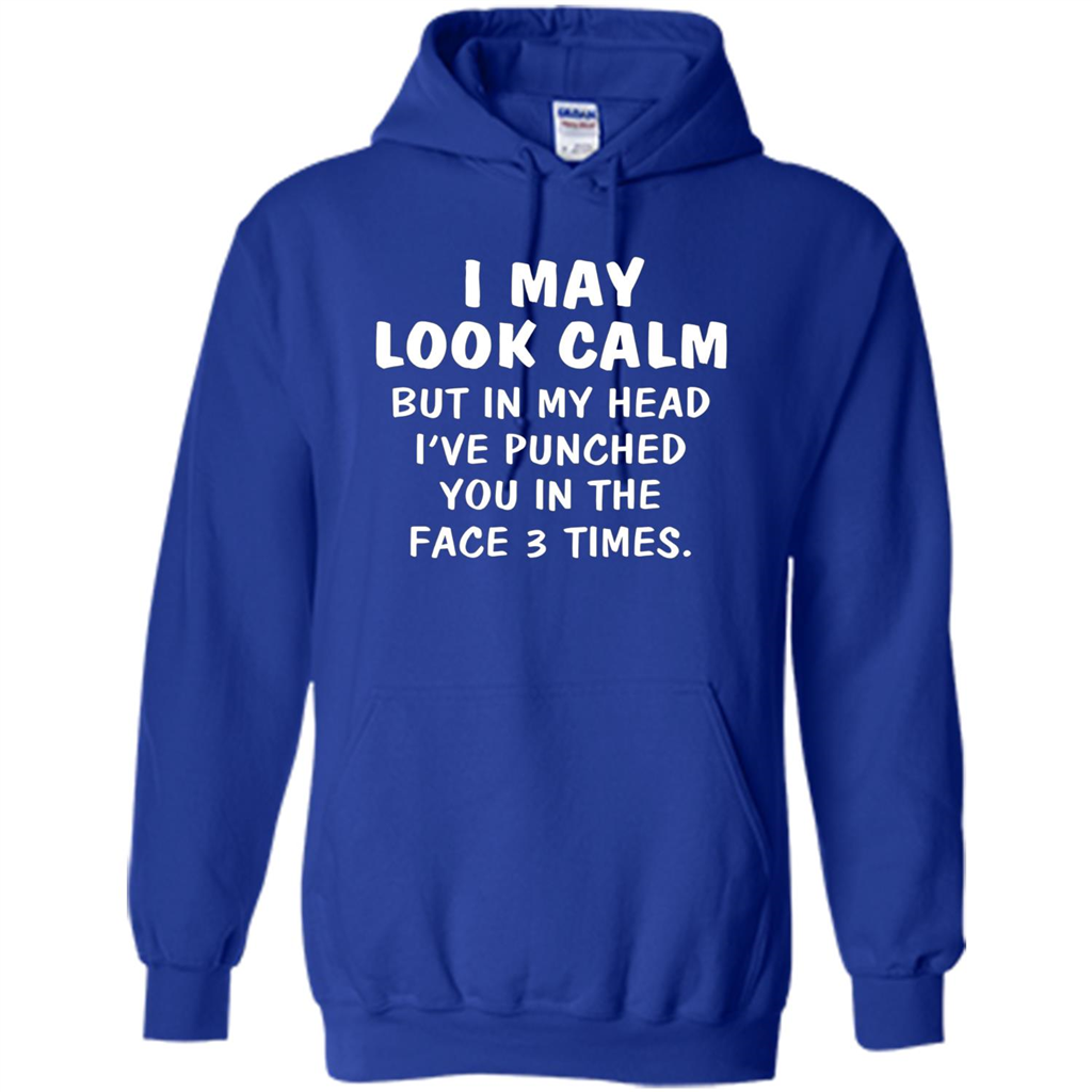 I May Look Calm But In My Head I've Punched You In The Face T-Shirt Royal