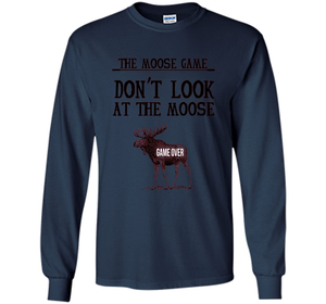 Funny The Moose Game Dry Humor Joke T-shirt cool shirt