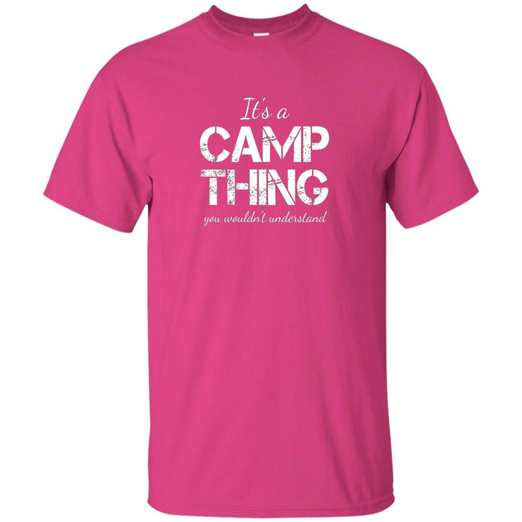It's A Camp Thing You Wouldn't Understand T-shirt Heliconia