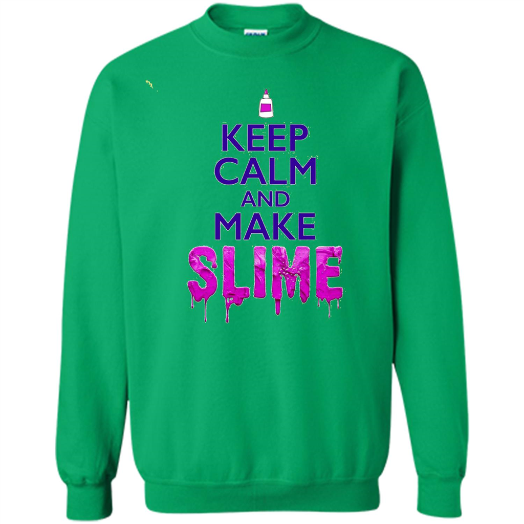 Keep Calm And Make Slime T-shirt Irish Green