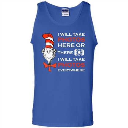 Photographer T-shirt I Will Take Photos Here Or There I Will Take Photos Everywhere Royal