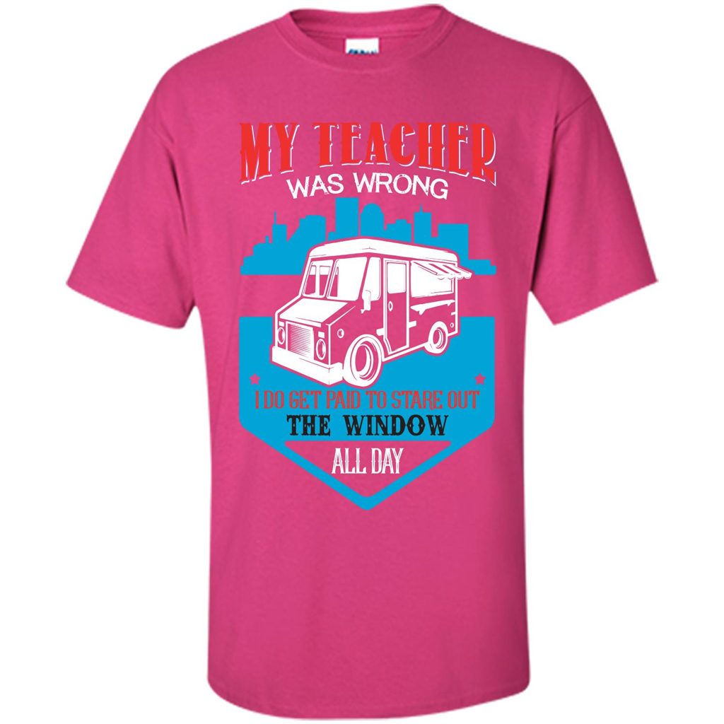 Ice Cream Car T-shirt I Do Get Paid To Stare Out The Window All Day Heliconia