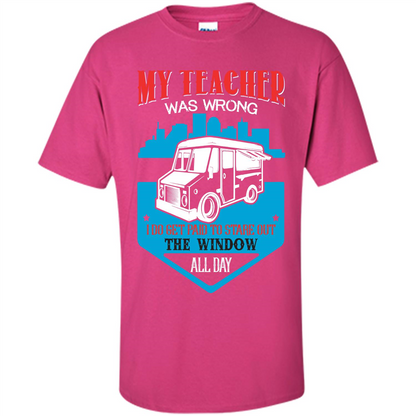 Ice Cream Car T-shirt I Do Get Paid To Stare Out The Window All Day Heliconia