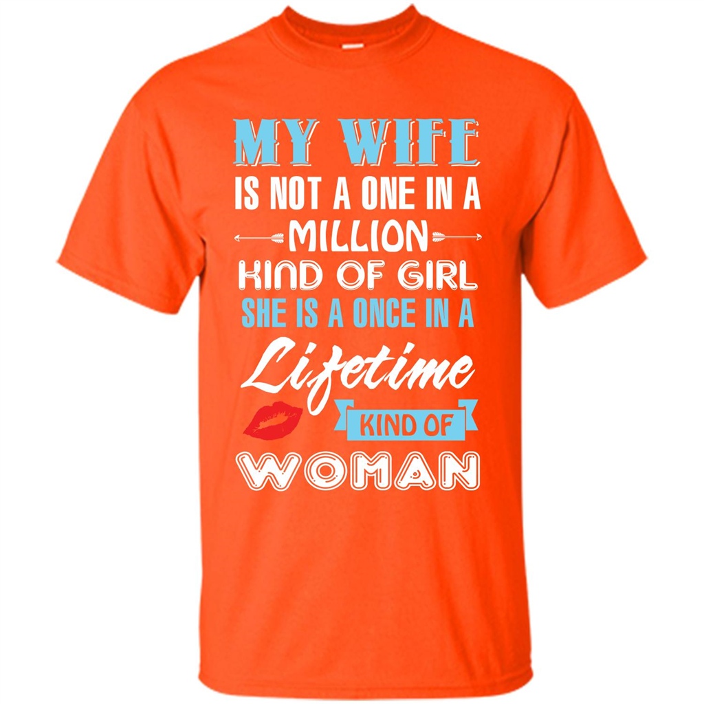Husband T-shirt My Wife Is Not A One In A Million Kind Of Girl T-shirt Orange