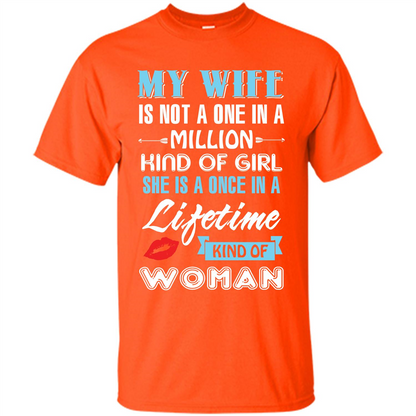 Husband T-shirt My Wife Is Not A One In A Million Kind Of Girl T-shirt Orange