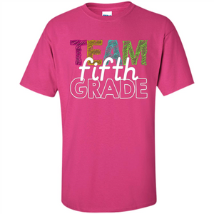 Team Fifth Grade Teacher T-shirt