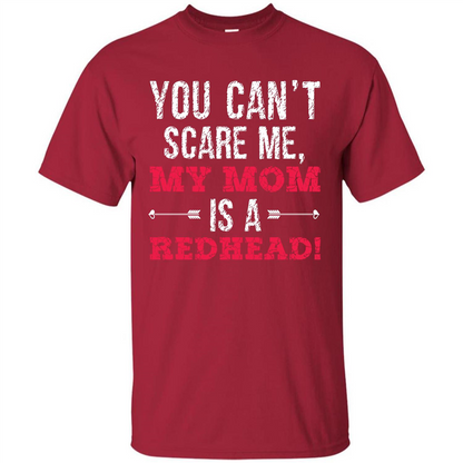 Family T-shirt You Can‰۪t Scare Me, My Mom Is A Redhead Cardinal