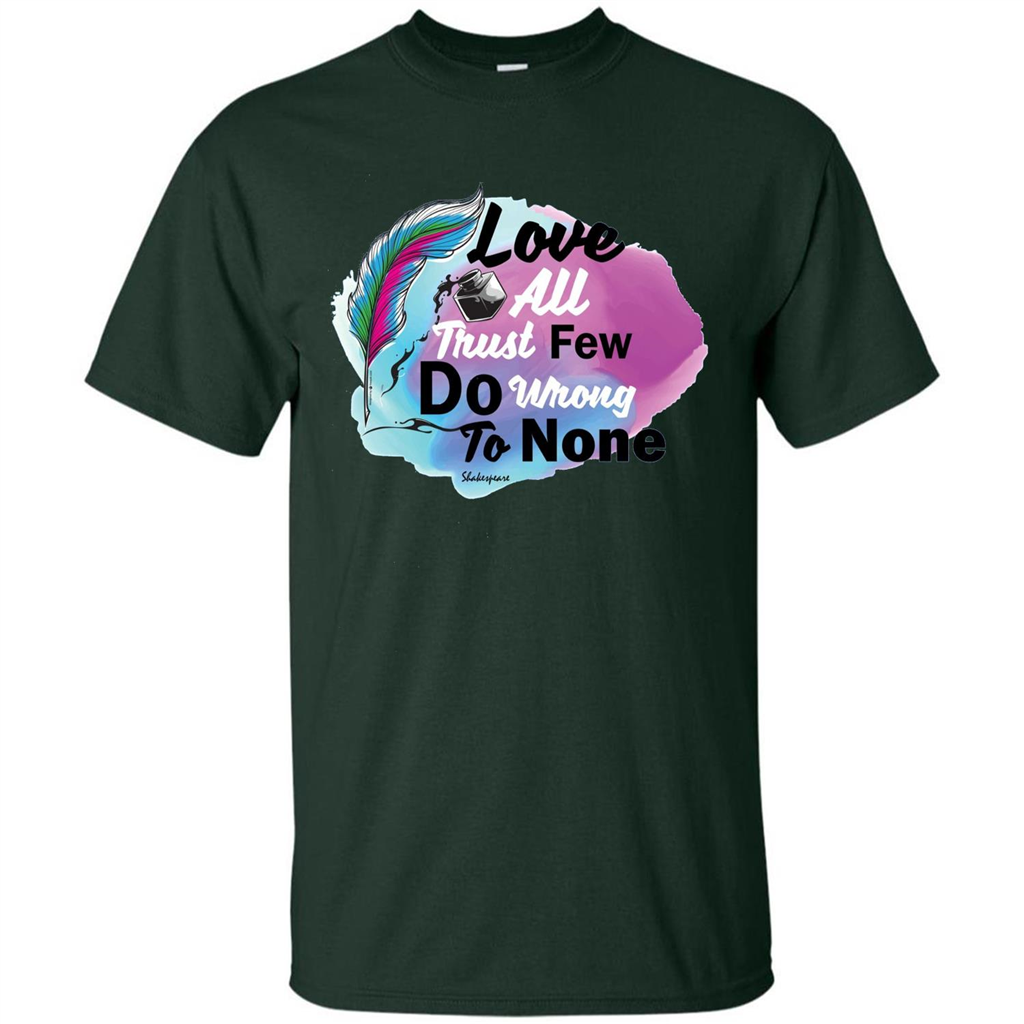Love All Trust Few Do Wrong To None T-shirt Forest Green