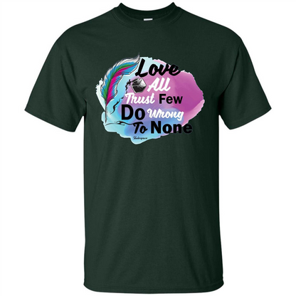 Love All Trust Few Do Wrong To None T-shirt Forest Green