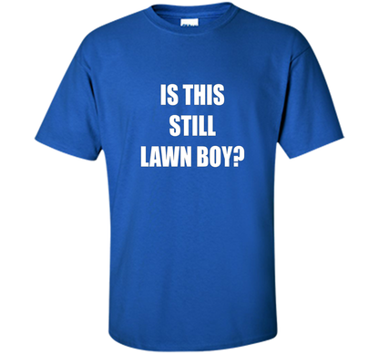 Is This Still Lawn Boy Bakers Dozen Jamband T-shirt Royal