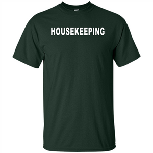 Housekeeping T-shirt