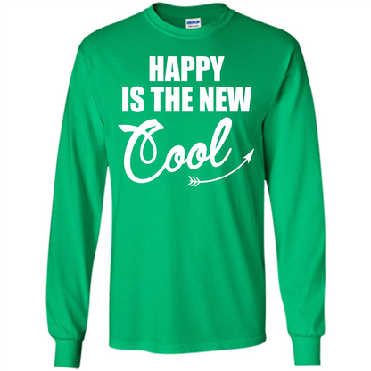 Happy Is The New Cool T-shirt Irish Green