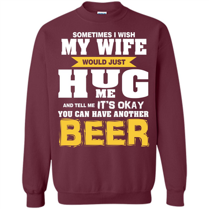Beer Lover T-shirt You Can Have Another Beer T-shirt Maroon