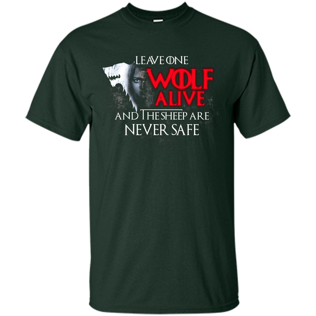 GOT T-shirt Leave One Wolf Alive And The Sheep Are Never Safe Forest Green