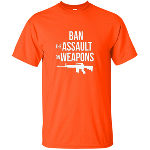 Ban The Assault On Weapons T-shirt