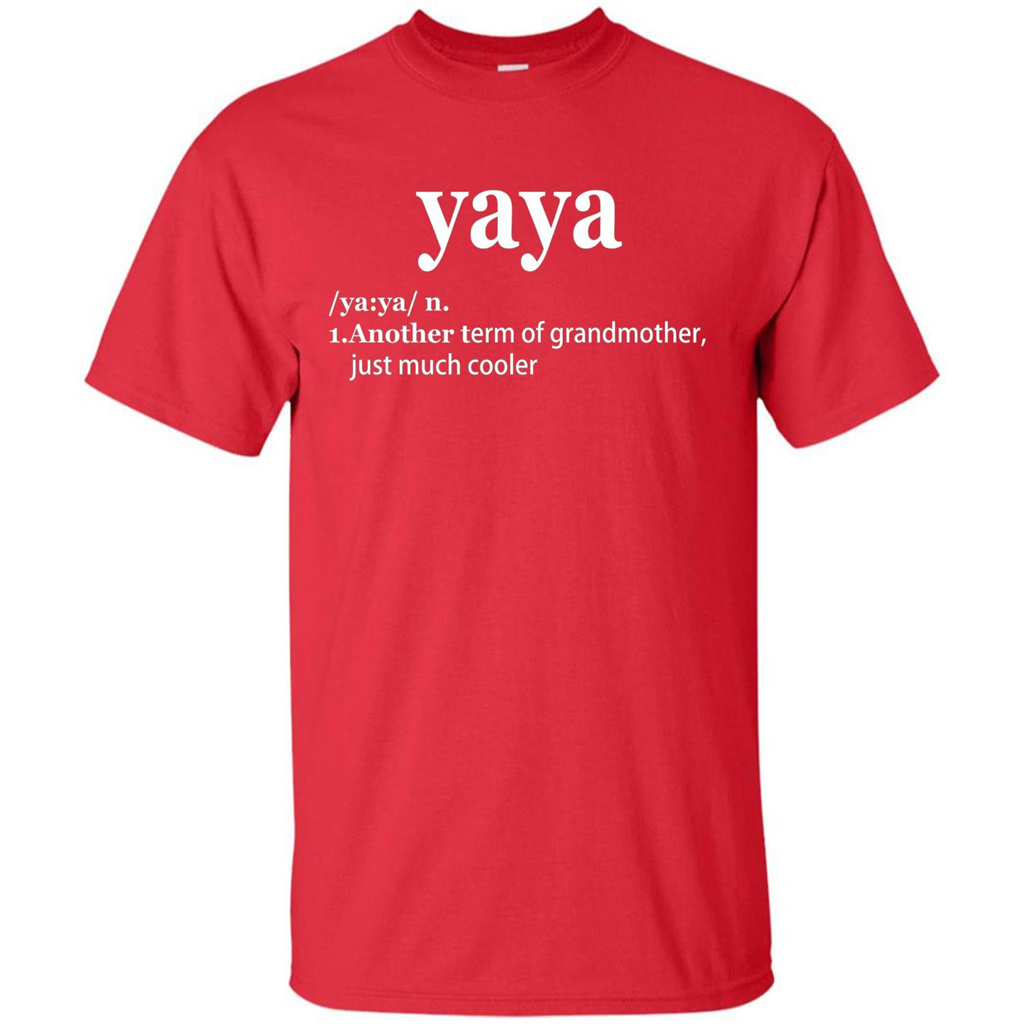 Grandmother T-shirt Yaya Another Term Of Grandmother Just Much Cooler T-shirt Red