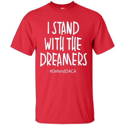 DACA T-shirt I Stand With The Dreamers T-shirt Red
