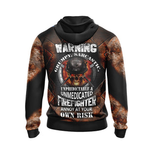 Unpredictable And Unmedicated Firefighter Annoy At Your Own Rish Unisex 3D Hoodie