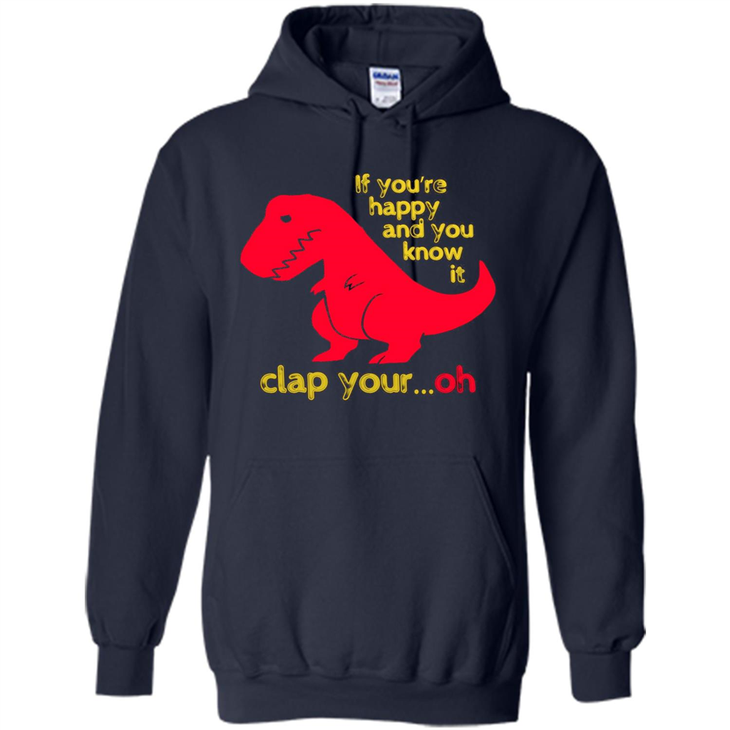 T-Rex If You'Re Happy You Know It Clap Your Oh T-shirt Navy