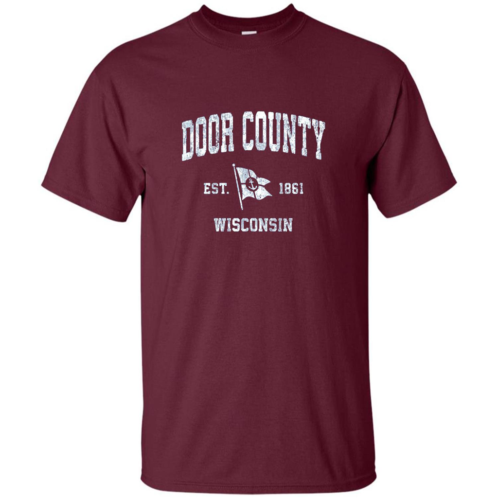 Door County Wisconsin WI Est 1861 T-shirt Maroon