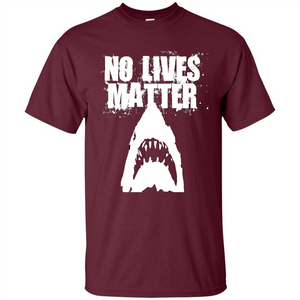 Funny No Lives Matter T-shirt Shark Ocean Beach T-shirt