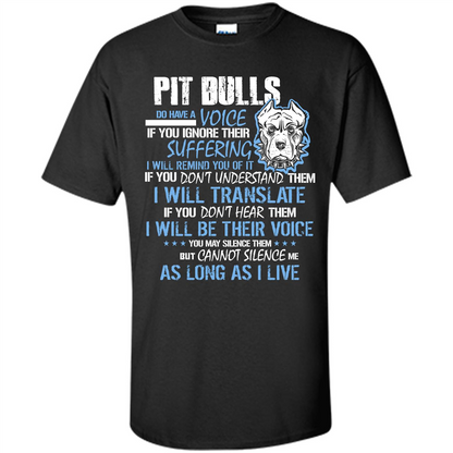 Pit Bull Do Have A Voice If YOu Ignore Their Suffering T-shirt Black