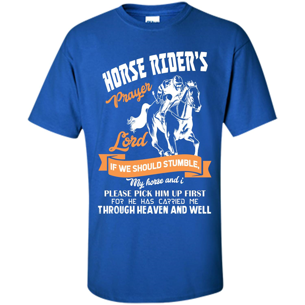 Horse Lovers T-shirt Horse Rider‰۪s Prayer Lord If We Should Stumble Royal