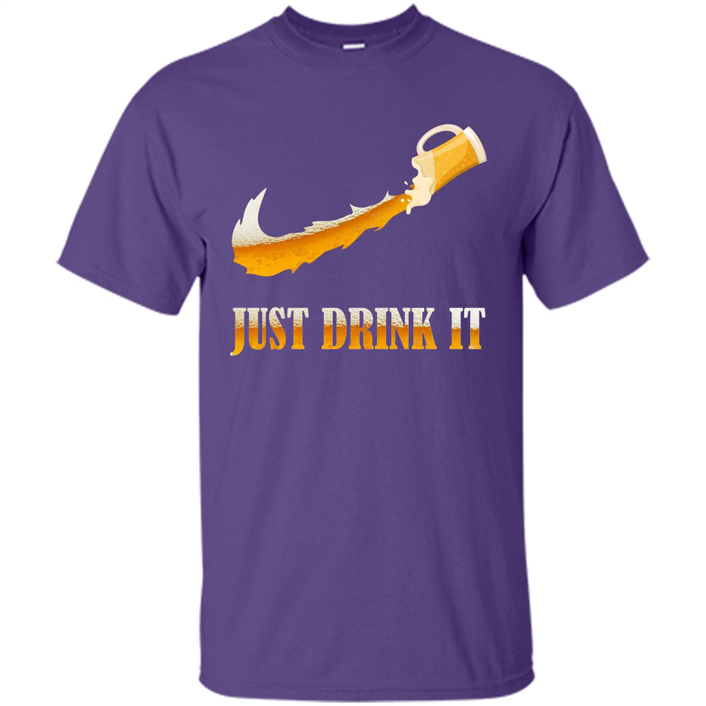 Drink Beer T-shirt Just Drink It Purple