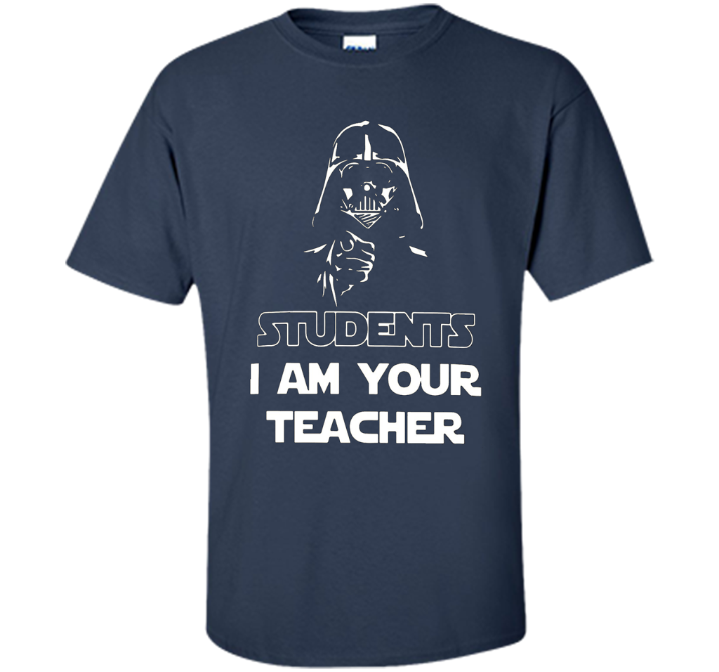 Teacher T-shirt Students I Am Your Teacher Navy