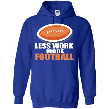 Football T-shirt Less Work More Football Royal