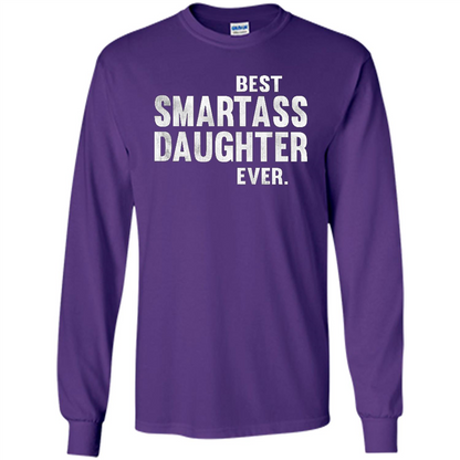 Funny Best Smartass Daughter Ever. T-shirts Purple