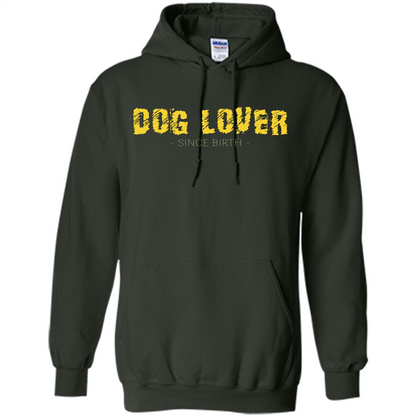 Dog Lover Since Birth T-shirt Forest Green
