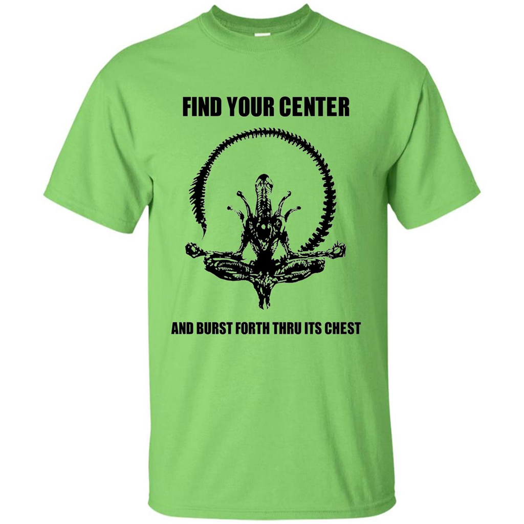 Find Your Center And Burst Forth Thru Its Chest T-shirt Lime
