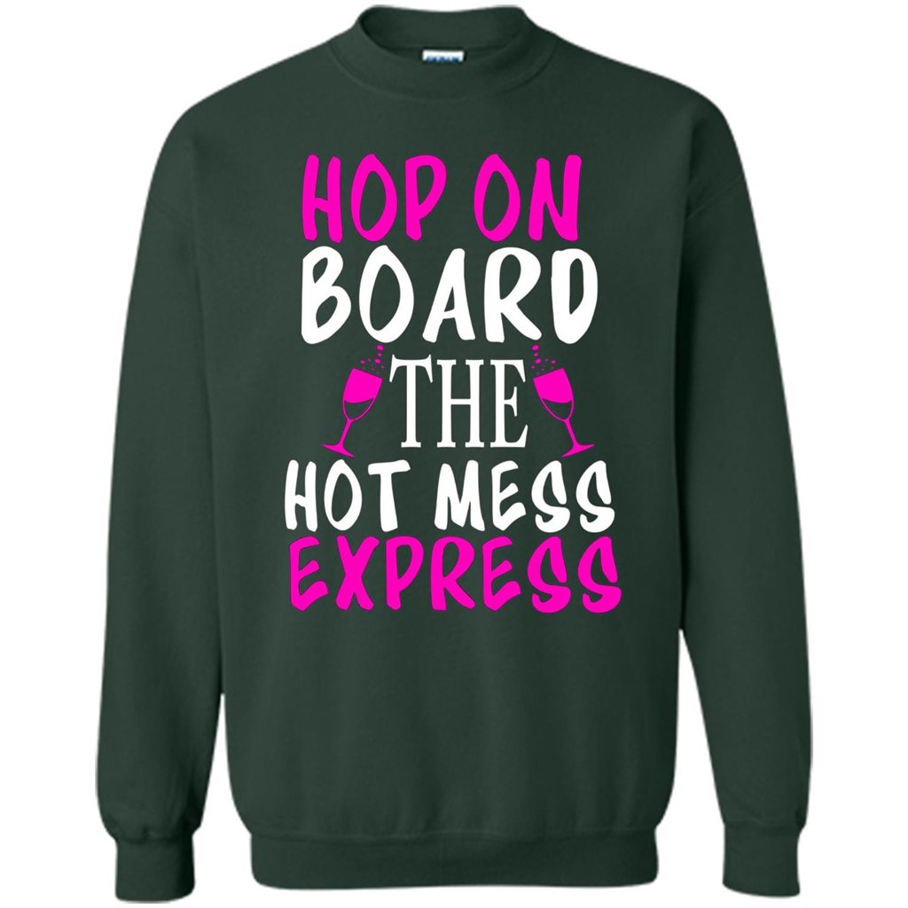 Wine T-shirt Hop On Board The Hot Mess Express Forest Green