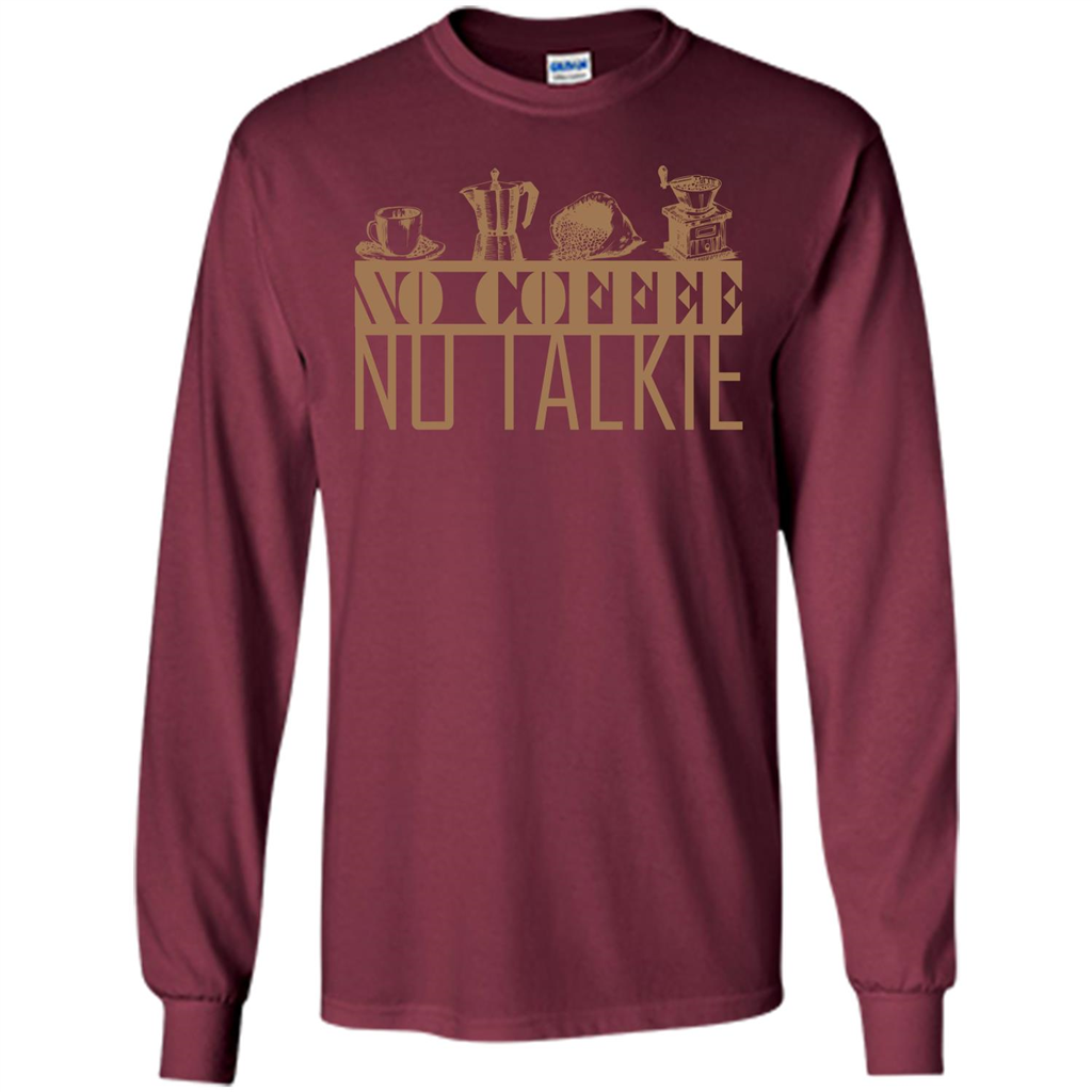 No Coffee No Talkie T-shirt Maroon