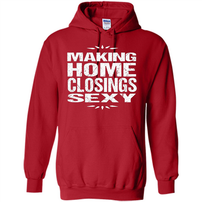 Funny Realtor T-shirt Making Home Closings Sexy T-shirt Red