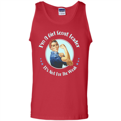 I'm A Girl Scout Leader It's Not For The Weak T-shirt Red