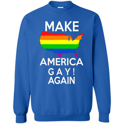 LGBT Pride T-shirt Make America Gay Again Tshirt Royal