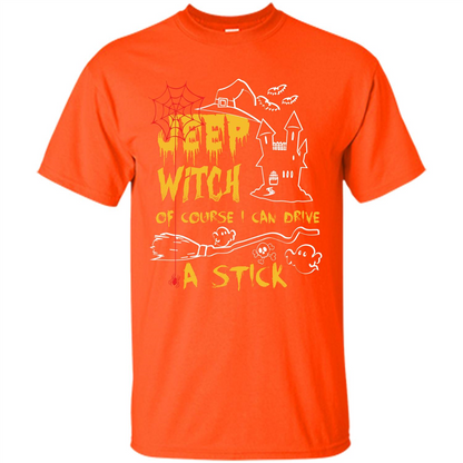 Halloween T-shirt Jeep Witch Of Course I Can Drive A Stick T-shirt Orange